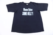 Vintage Steve Cold Wanna Raise Some Hell? Hell Yeah T-shirt